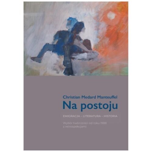 Na postoju. Emigracja. Literatura. Historia