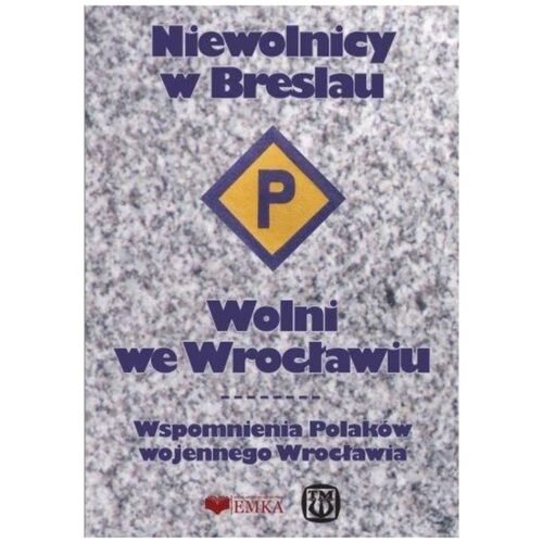 Niewolnicy w Breslau. Wolni we Wrocławiu w.2025