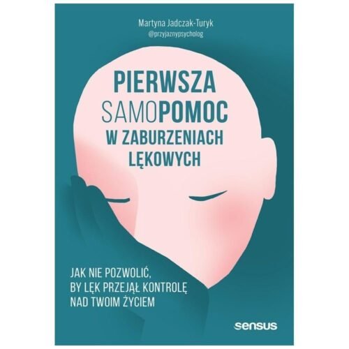 Pierwsza samopomoc w zaburzeniach lękowych