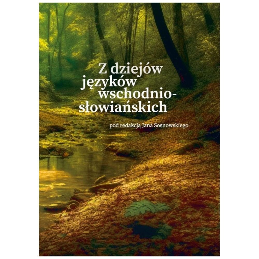 Z dziejów języków wschodniosłowiańskich