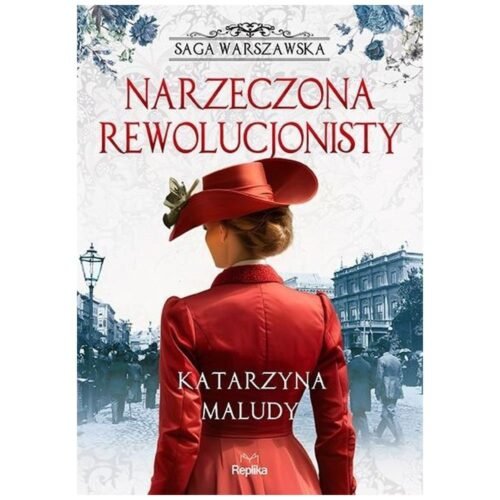 Saga warszawska T.5 Narzeczona rewolucjonisty