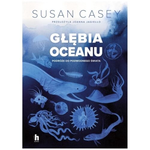 Głębia oceanu. Podróże do podwodnego świata