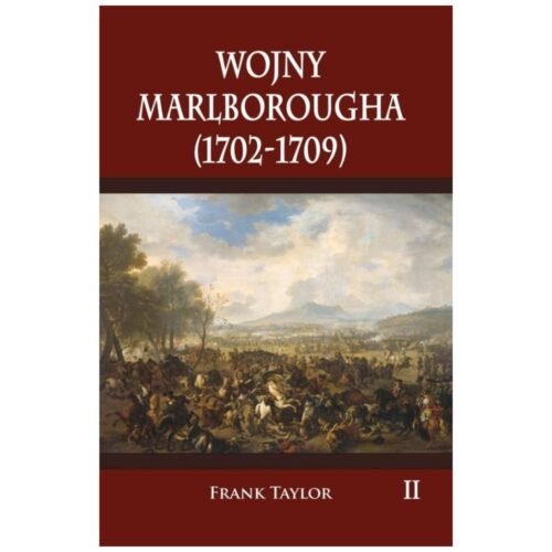 Wojny Marlborougha (1702-1709) T.2