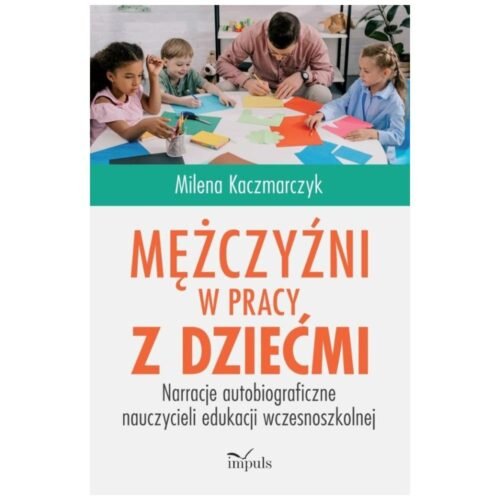 Mężczyźni w pracy z dziećmi