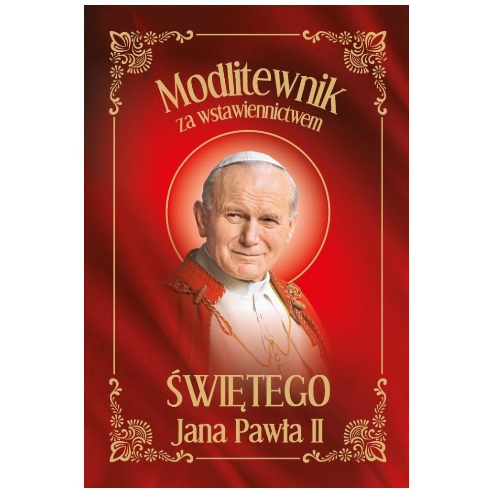 Modlitewnik za wstawiennictwem Świętego Jana...