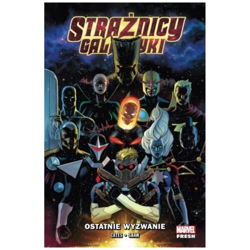 Strażnicy Galaktyki T.1 Ostatnie wyzwanie