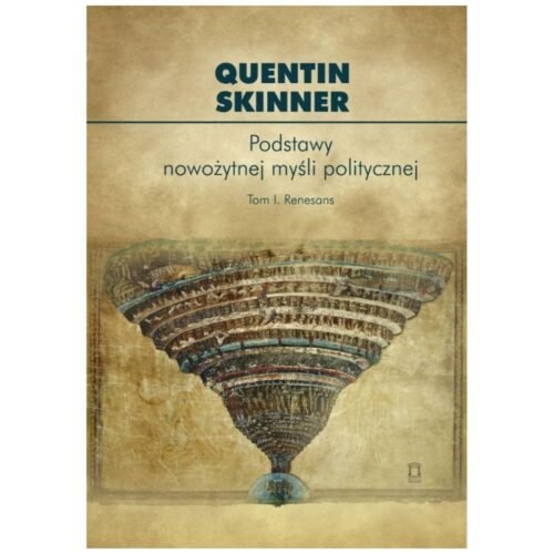 Podstawy nowożytnej myśli politycznej T.1 Renesans