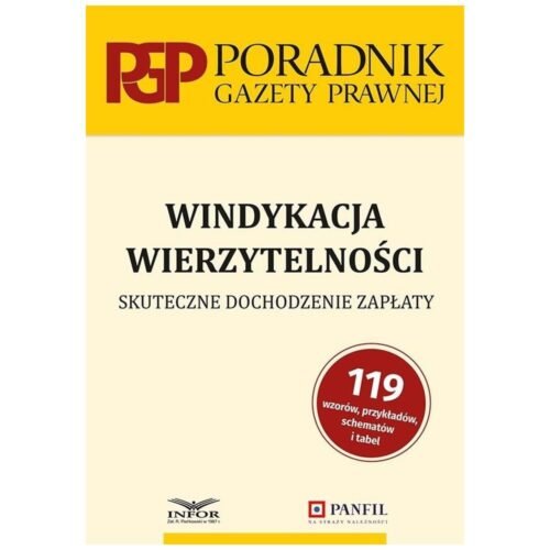 Windykacja wierzytelności. Skuteczne dochodzenie..