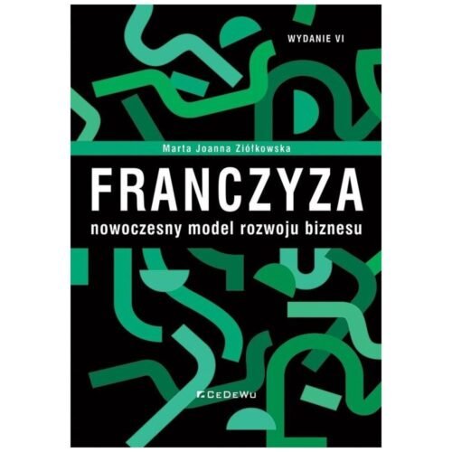 Franczyza - nowoczesny model rozwoju biznesu w.6