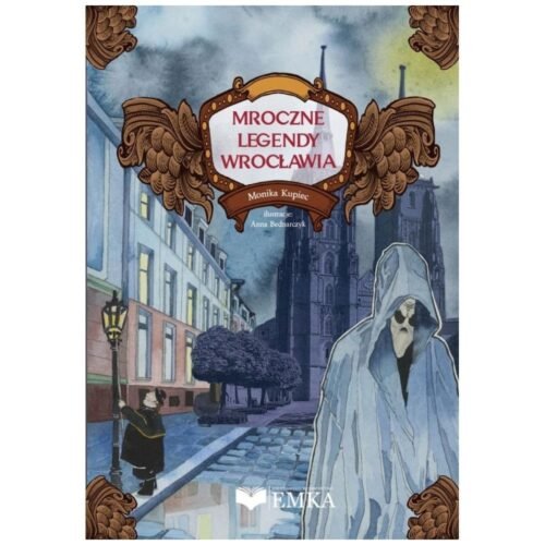 Mroczne legendy Wrocławia