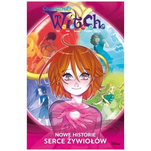 Czarodziejki W.I.T.C.H. Nowe historie. Serce..