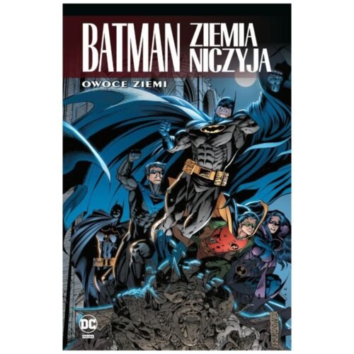 Batman. Ziemia niczyja T.5 Owoce ziemi