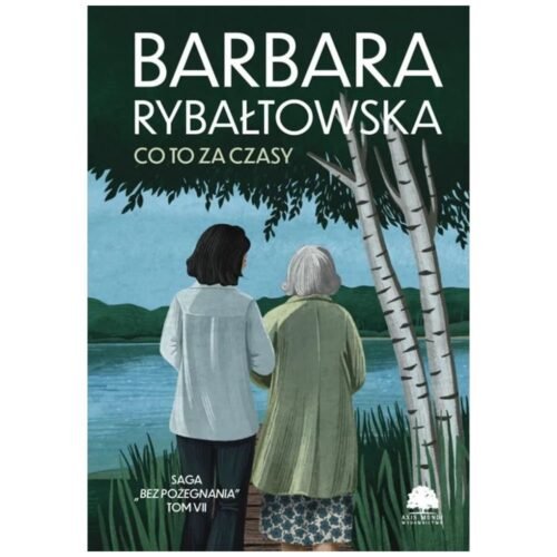 Bez pożegnania T.7 Co to za czasy