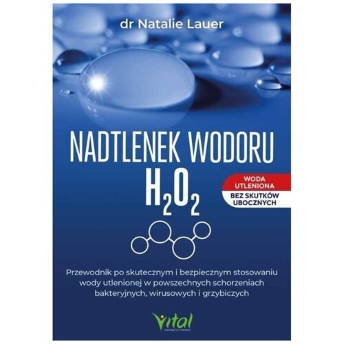 Nadtlenek wodoru. Przewodnik po skutecznym...
