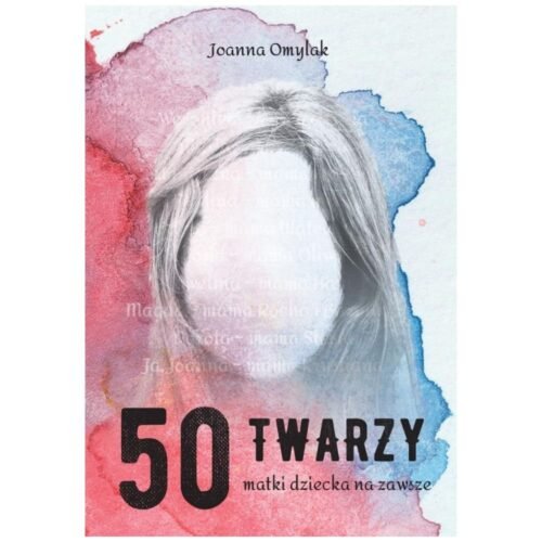50 twarzy matki dziecka na zawsze