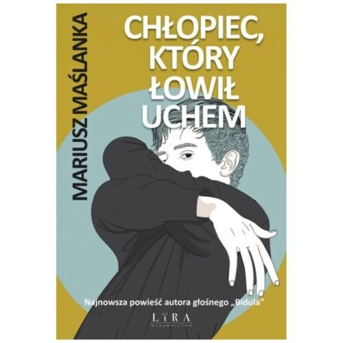 Chłopiec, który łowił uchem