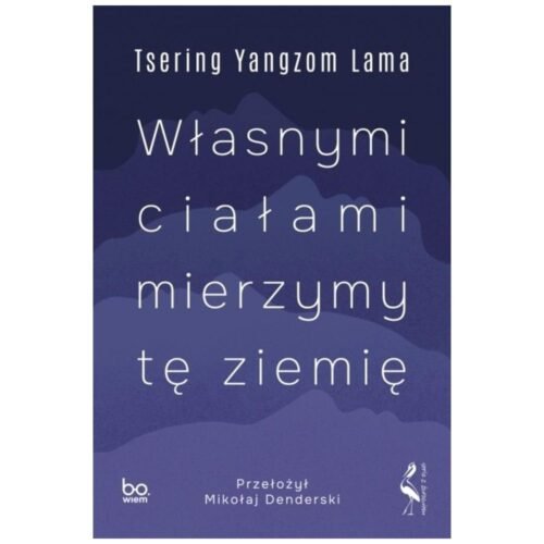 Własnymi ciałami mierzymy tę ziemię