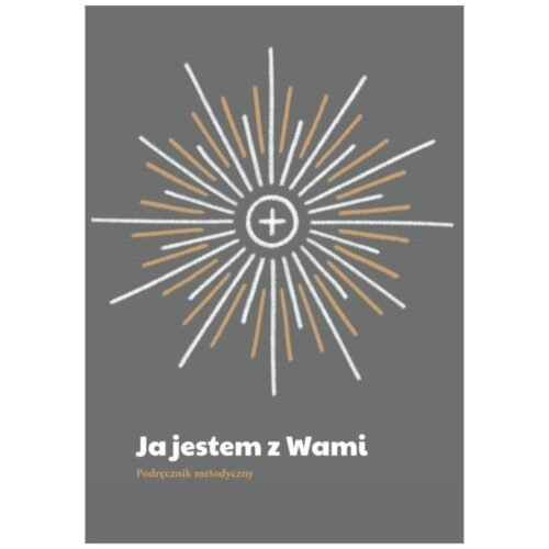 Ja jestem z Wami. Podręcznik metodyczny