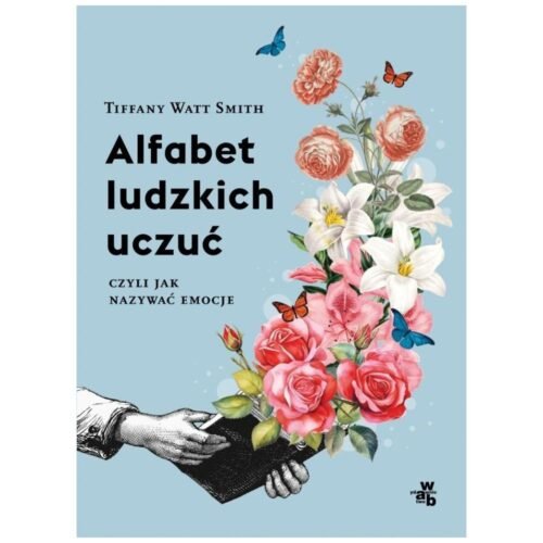 Alfabet ludzkich uczuć. czyli jak nazywać emocje
