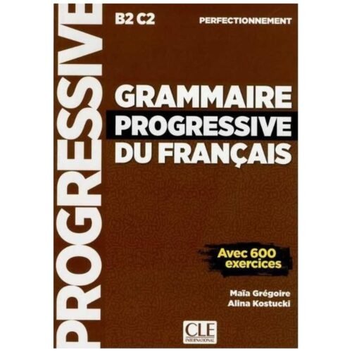 Grammaire progressive du Francais Perfectionnement