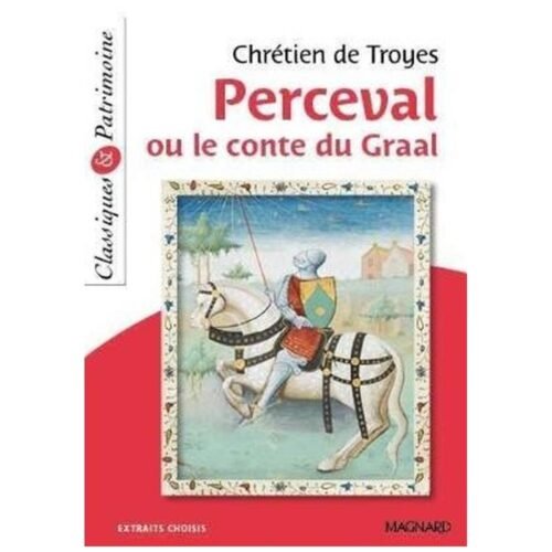 Perceval ou le conte du Graal: Extraits choisis