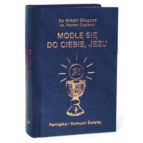 Modlę się do Ciebie, Jezu w.granatowa