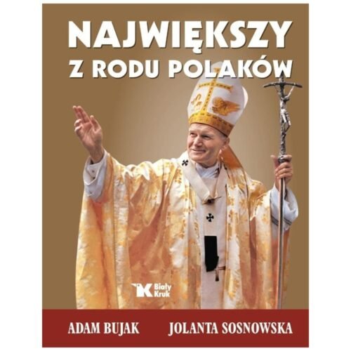 Największy z rodu Polaków