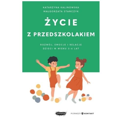Życie z przedszkolakiem 3-6 lat