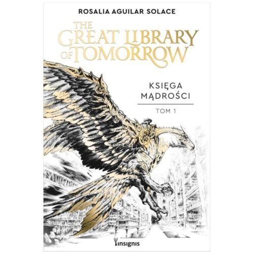 The Great Library of Tomorrow. Księga Mądrości T.1