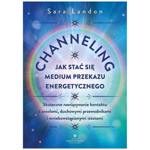 Channeling - jak stać się medium przekazu energety