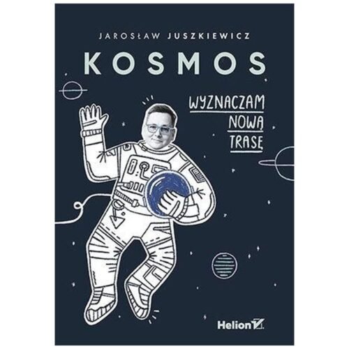Kosmos. Wyznaczam nową trasę