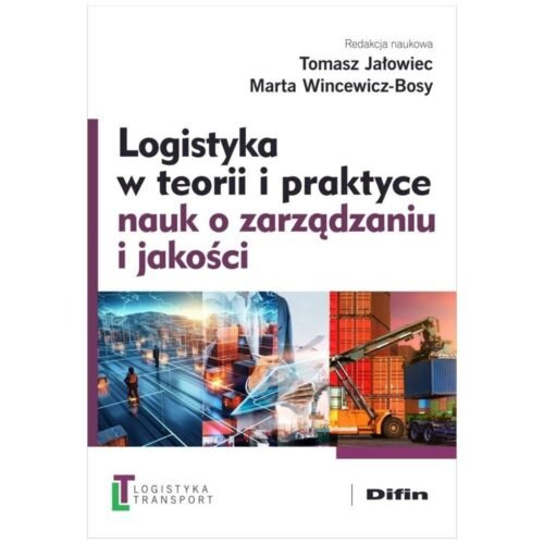 Logistyka w teorii i praktyce nauk o zarządzaniu..