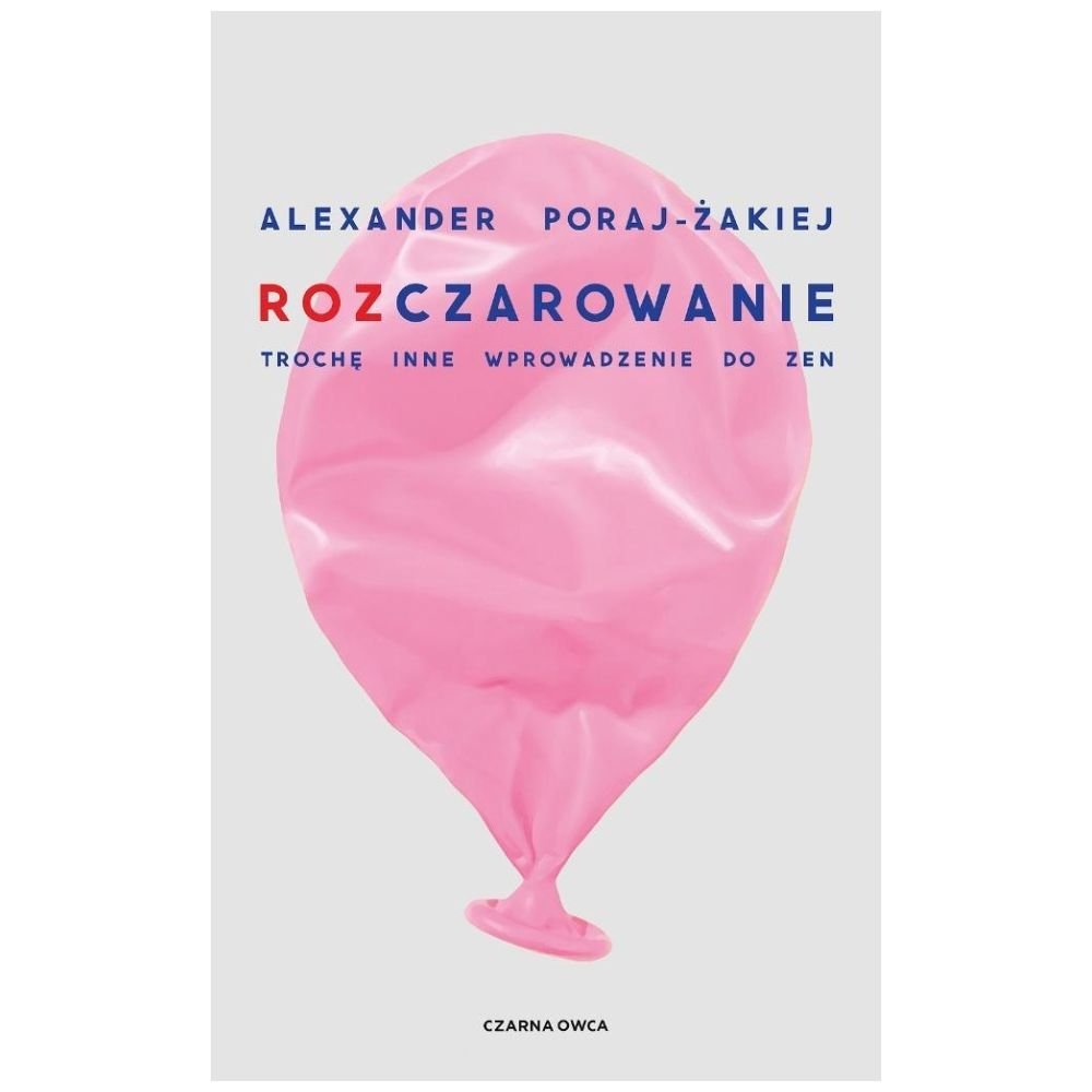 Rozczarowanie. Trochę inne wprowadzenie do zen