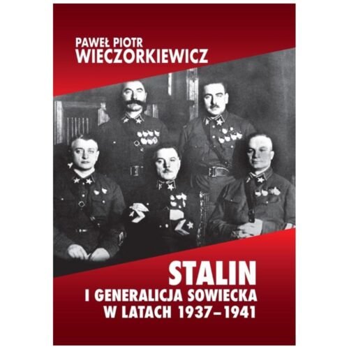 Stalin i generalicja sowiecka w latach 1937-1941