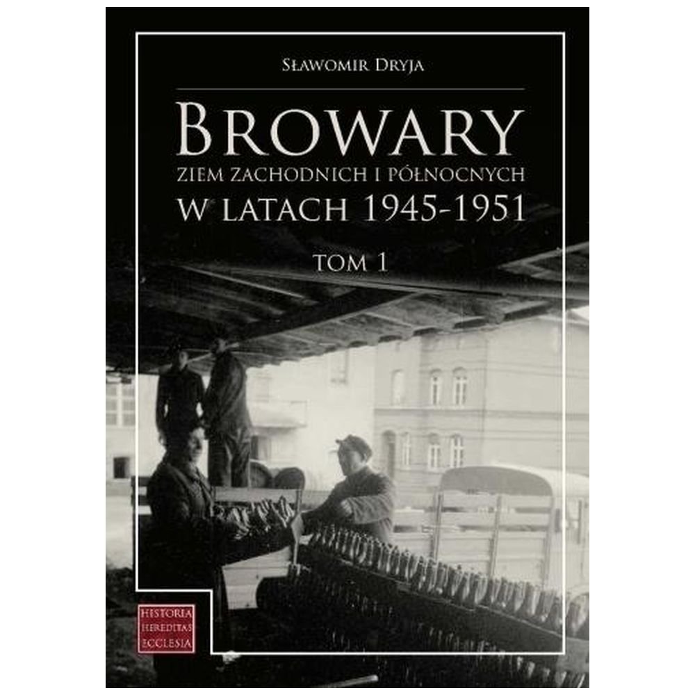 Browary Ziem Zachodnich i Północnych... T.1