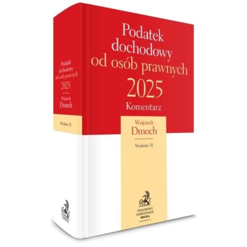 Podatek dochodowy od osób prawnych 2025. Komentarz