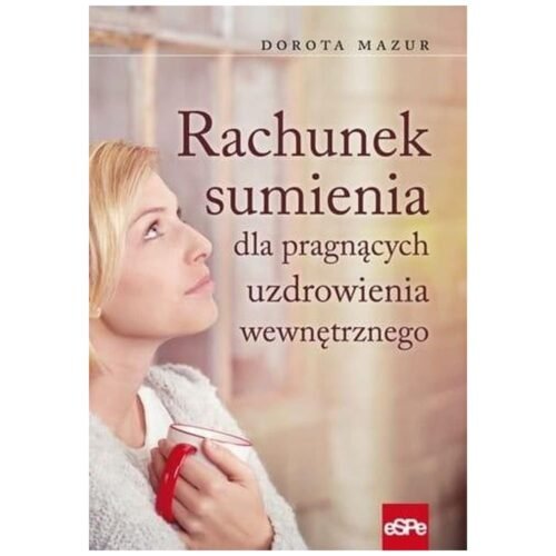 Rachunek sumienia dla pragnących uzdrowienia...