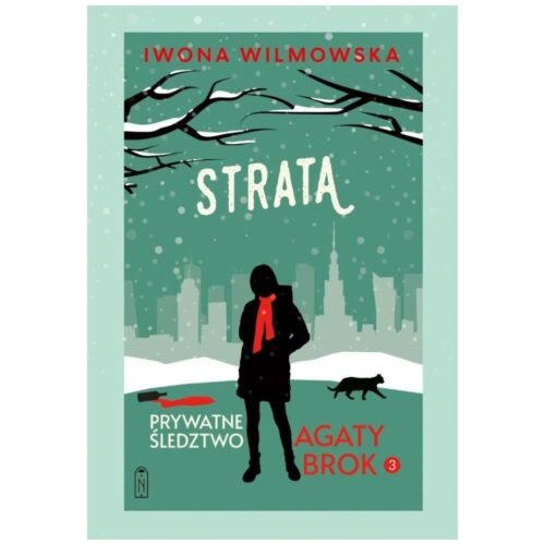 Prywatne śledztwo Agaty Brok T.3 Strata