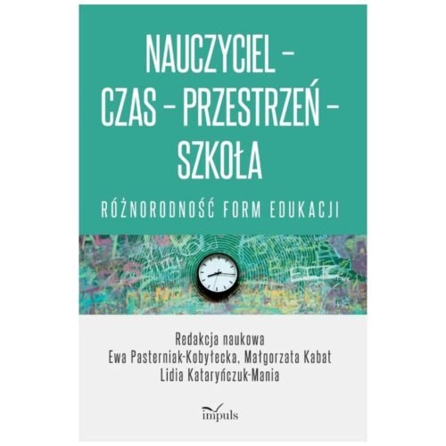 Nauczyciel - Czas - Przestrzeń - Szkoła