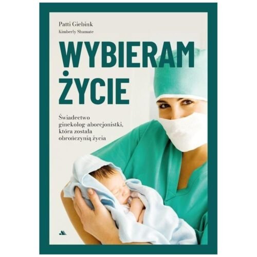 Wybieram życie. Wstrząsające świadectwo...