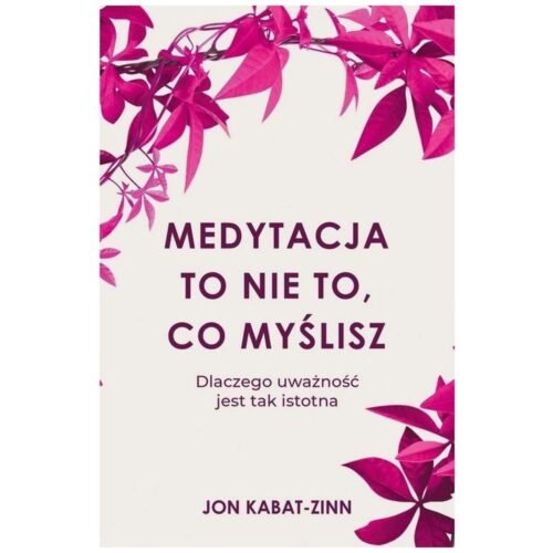 Medytacja to nie to, co myslisz DL