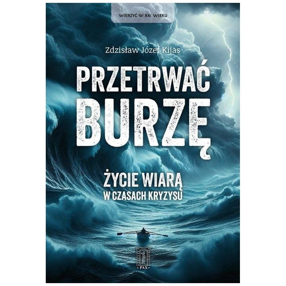 Przetrwać burzę. Życie wiarą w czasach kryzysu