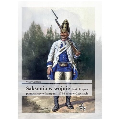 Saksonia w wojnie. Saski korpus pomocniczy...