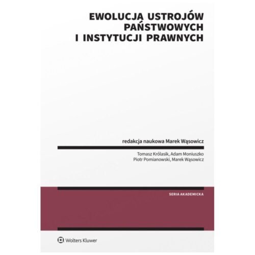 Ewolucja ustrojów państwowych i instytucji...