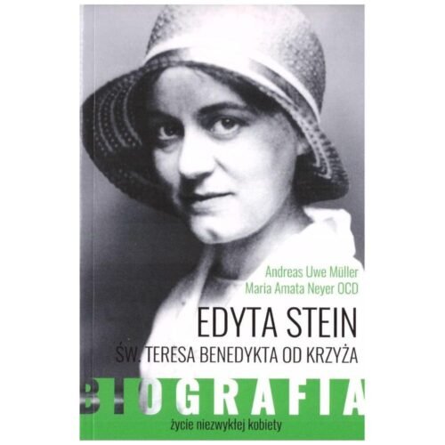 Edyta Stein. Życie niezwykłej kobiety. Biografia