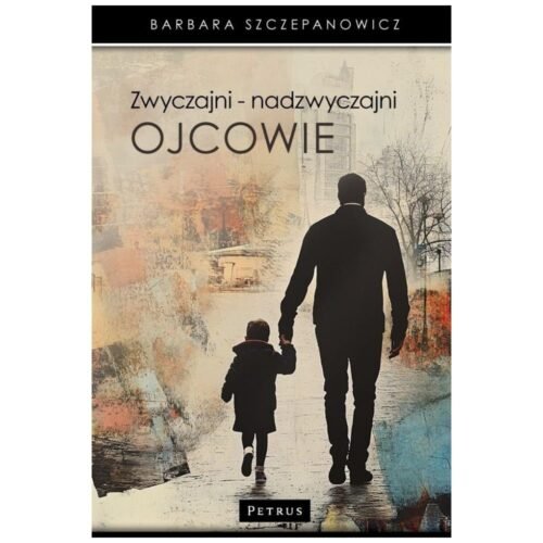 Zwyczajni nadzwyczajni ojcowie