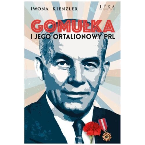Gomułka i jego ortalionowy PRL
