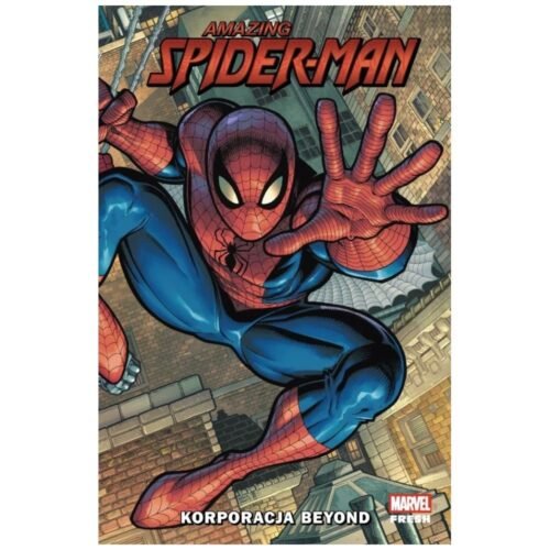 Amazing Spider-Man T.1 Korporacja Beyond