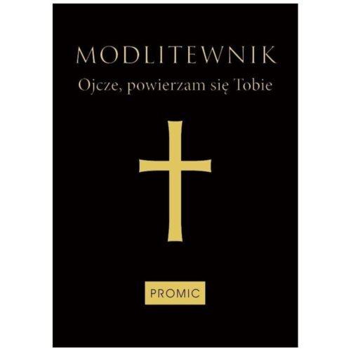 Modlitewnik Ojcze, powierzam się Tobie czarny