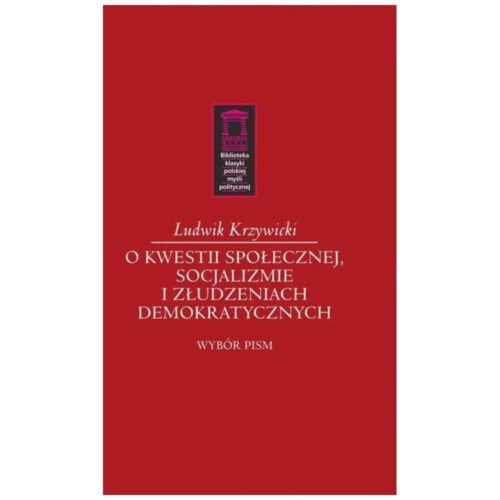 O kwestii społecznej, socjalizmie i złudzeniach...